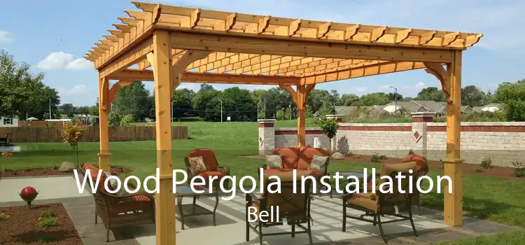 Wood Pergola Installation Bell